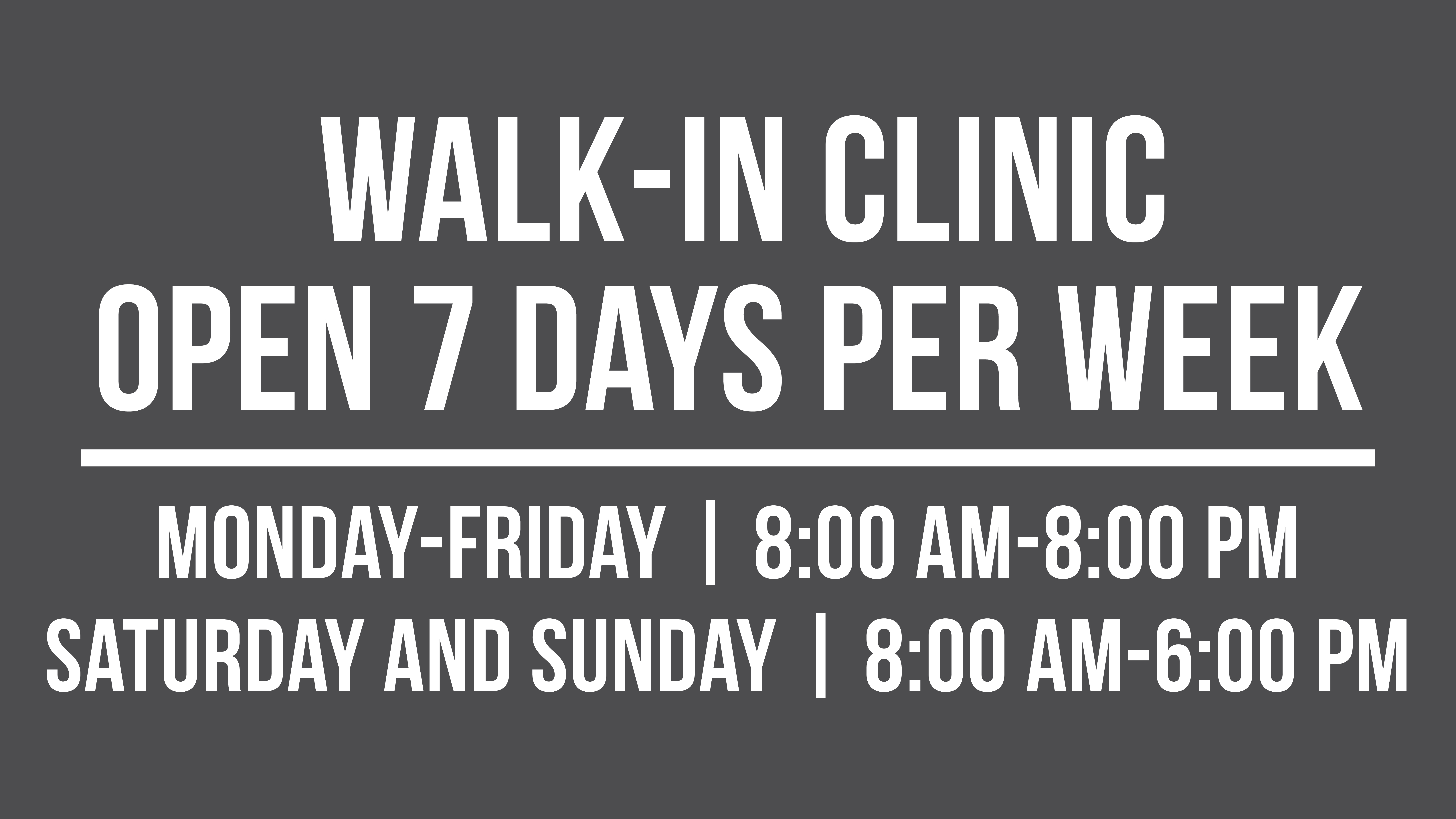 Walk-In Clinic Hours
