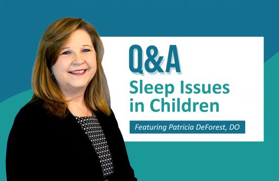 Q&A with Sleep Issues and Children with Dr. DeForest